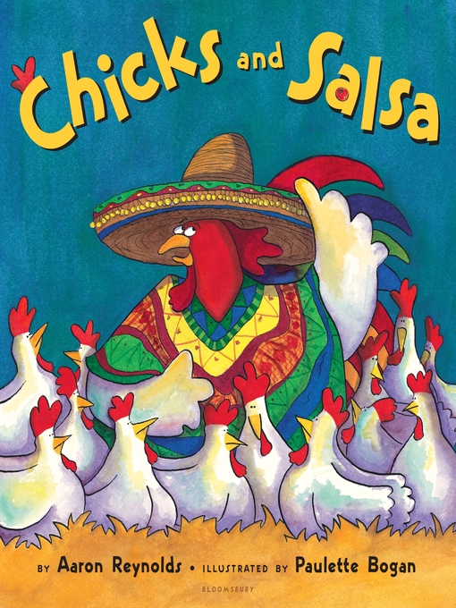 Title details for Chicks and Salsa by Aaron Reynolds - Available